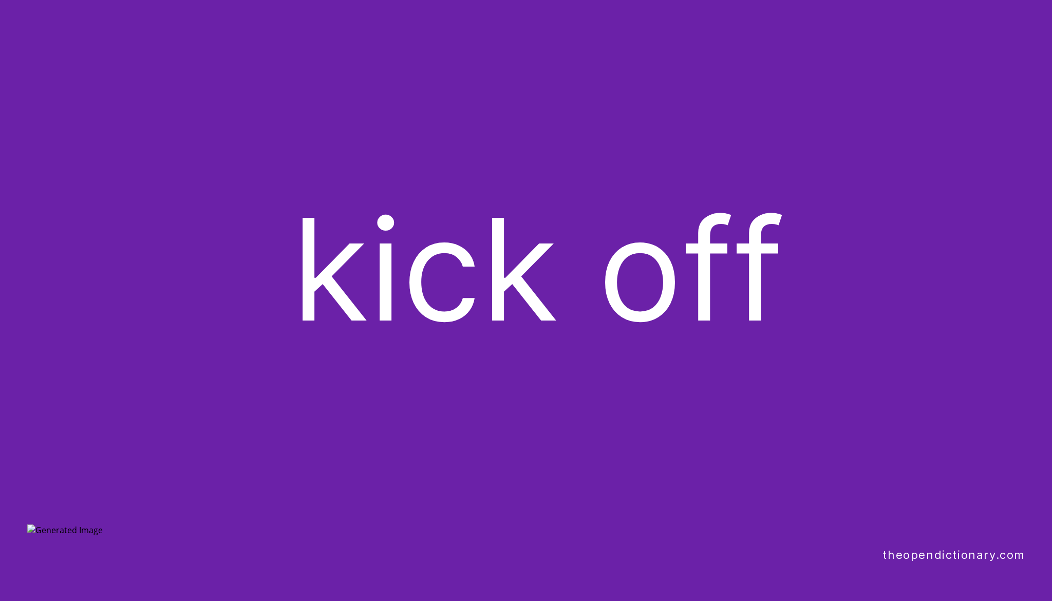 kick-off-phrasal-verb-kick-off-definition-meaning-and-example